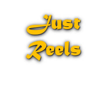 Just Reels